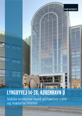 LYNGBYVEJ 14-28, KØBENHAVN Ø Sidste Kontorer Med Attraktive Café- Og Mødefaciliteter Lyngbyvej 14-28, 2100 København Ø