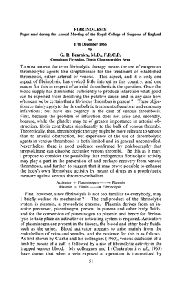 FIBRINOLYSIS Paper Read During the Annual Meeting of the Royal College of Surgeons of England on 17Th December 1966 by G