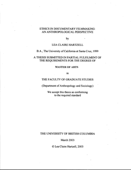 ETHICS in DOCUMENTARY FILMMAKING: an ANTHROPOLOGICAL PERSPECTIVE by LEA CLAIRE HARTZELL B.A., the University of California at Sa