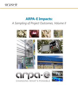 ARPA-E Impacts: a Sampling of Project Outcomes, Volume II