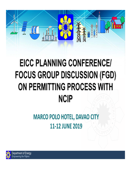 Eicc Planning Conference/ Focus Group Discussion (Fgd) on Permitting Process with Ncip