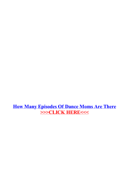 How Many Episodes of Dance Moms Are There