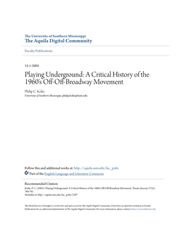 Playing Underground: a Critical History of the 1960'S Off-Off-Broadway Movement Philip C