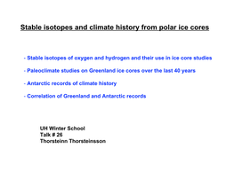 Stable Isotopes and Climate History from Polar Ice Cores