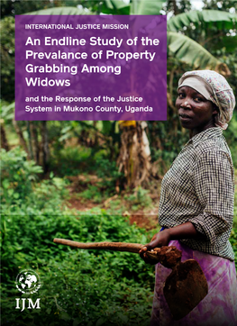 An Endline Study of the Prevalance of Property Grabbing Among Widows and the Response of the Justice System in Mukono County, Uganda