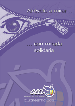 Atrévete a Mirar… … Con Mirada Solidaria