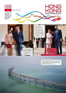 Winter 2018-2019 Issued by the Hong Kong Economic and Trade Office, Brussels World's Longest Bridge-Cum-Tunnel Sea Crossing