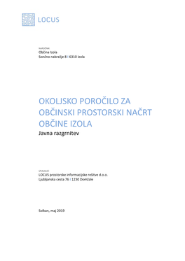 OKOLJSKO POROČILO ZA OBČINSKI PROSTORSKI NAČRT OBČINE IZOLA Javna Razgrnitev