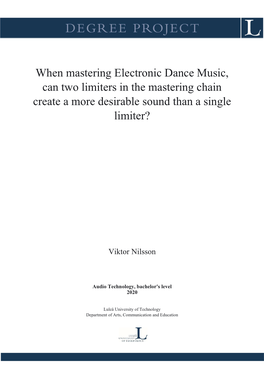 When Mastering Electronic Dance Music, Can Two Limiters in the Mastering Chain Create a More Desirable Sound Than a Single Limiter?