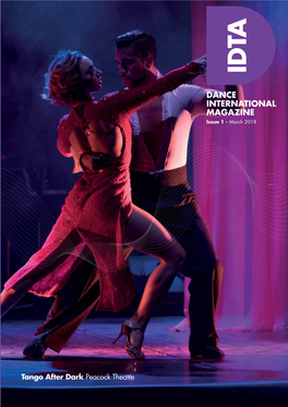 DANCE INTERNATIONAL MAGAZINE Issue 1 - March 2018 Tango After Dark Peacock Theatre Tango