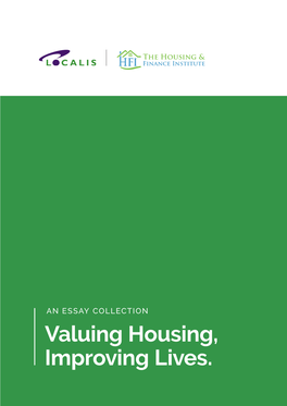 Valuing Housing, Improving Lives. Contents