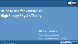 Using NERSC for Research in High Energy Physics Theory