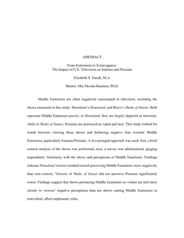 ABSTRACT from Extremism to Extravagance: the Impact of U.S. Television on Iranians and Persians Elizabeth S. Fassih, M.A. Mento