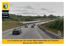 La Circulation Sur Les Routes Départementales Du Finistère Recueil Du Trafic 2014