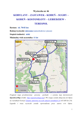 KOBYLANY – ZASTAWEK - KODE Ń – SUGRY – KODE Ń - KOSTOMŁOTY – LEBIEDZIEW - TERESPOL Dystans: Ok