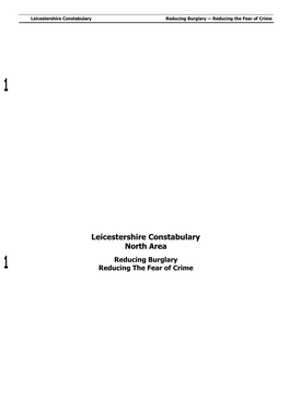 Leicestershire Constabulary North Area Reducing Burglary 1 Reducing the Fear of Crime Leicestershire Constabulary Reducing Burglary — Reducing the Fear of Crime