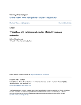 Theoretical and Experimental Studies of Reactive Organic Molecules