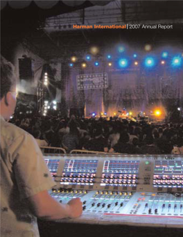 Harman International 2007 Annual Report Harman International Is a Leading Global Provider of High-Fidelity Audio and Infotainment Systems