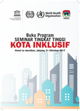 Buku Program Seminar Tingkat Tinggi Kota Inklusif, Hotel Le Meridien, Jakarta, 31 Oktober 2017Pdf