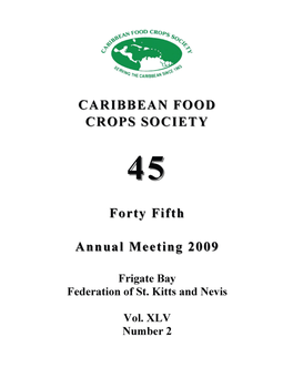 CARIBBEAN FOOD CROPS SOCIETY Forty Fifth Annual Meeting 2009