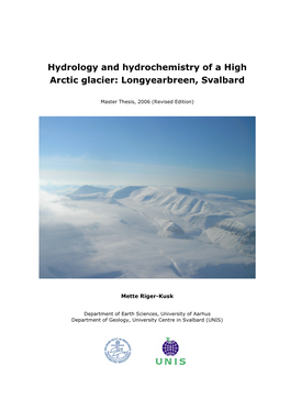 Hydrology and Hydrochemistry of a High Arctic Glacier: Longyearbreen, Svalbard