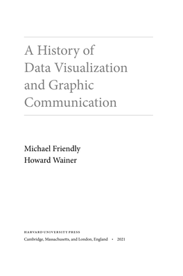 A History of Data Visualization and Graphic Communication