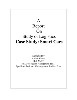 A Report on Study of Logistics Case Study: Smart Cars