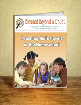 Thank You for Joining Us for FUN, Fellowship, and Suggested Tips in Teaching Multi-Levels in the Homeschool