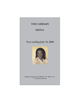 THE LIBRARY MONA Year Ending July 31, 2004