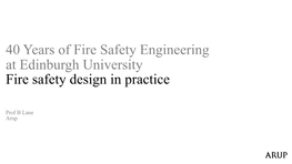 Fire Design, Construction and Operation Decisions Have Been Considered Together and Have Been Integrated Into a Whole by a Well Organised Team.”