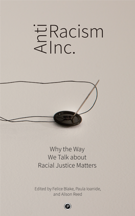 Anti-Racism Inc.: Why the Way We Talk About Racial Justice Matters