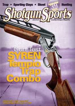 Shotgunsportsmagazine.Com Gun Test SYREN Te M P I O Trap Combo by Johnny Cantu Photos Courtesy of Syren USA