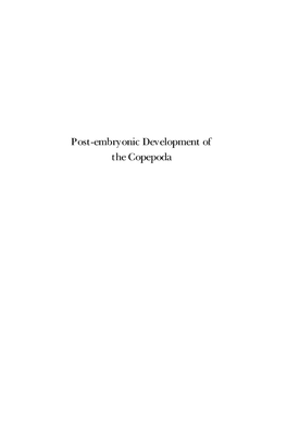 Post-Embryonic Development of the Copepoda CRUSTACEA NA MONOGRAPHS Constitutes a Series of Books on Carcinology in Its Widest Sense