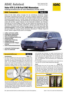 Volvo V70 2.4 Bi-Fuel CNG Momentum Fünftürige Kombilimousine Der Oberen Mittelklasse (103 Kw / 140 PS) ADAC Testergebnis Note 2,1