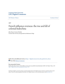 French Influence Overseas: the Rise and Fall of Colonial Indochina Julia Alayne Grenier Burlette Louisiana State University and Agricultural and Mechanical College