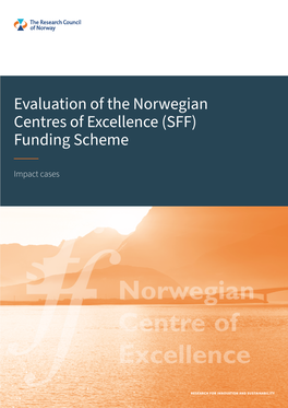 Evaluation of the Norwegian Centres of Excellence (SFF) Funding Scheme