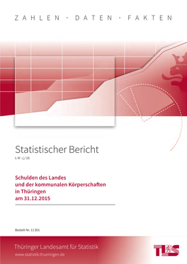 Schulden Des Landes Und Der Kommunalen Körperschaften in Thüringen Am 31.12.2015