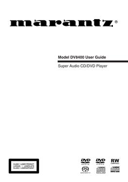 Model DV8400 User Guide Super Audio CD/DVD Player