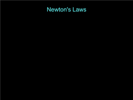 Newton's Laws of Motion Newton’S Laws of Motion