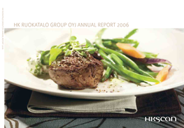 Hk Ruokatalo Group Oyj Annual Report 2006 Report Annual Oyj Group Hk Ruokatalo