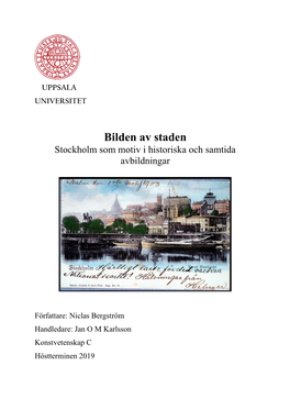 Bilden Av Staden Stockholm Som Motiv I Historiska Och Samtida Avbildningar