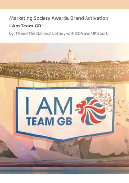 Brand Activation I Am Team GB by ITV and the National Lottery with BOA and UK Sport