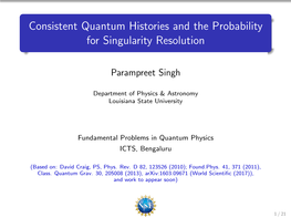 Consistent Quantum Histories and the Probability for Singularity Resolution