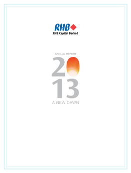 RHB Capital Berhad Annual Report 2013 15 RHB’S Aspirations