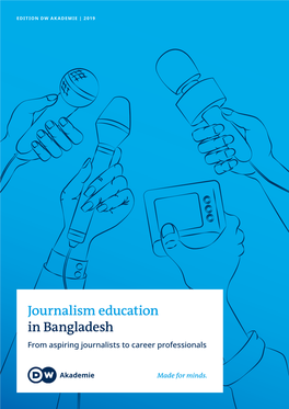 Journalism Education in Bangladesh: from Aspiring Journalists to Career Professionals