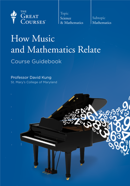 How Music and Mathematics Relate Course Guidebook