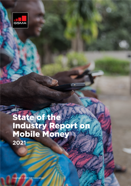 State of the Industry Report on Mobile Money 2021