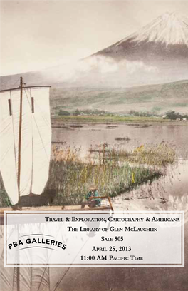 TRAVEL & Exploration, CARTOGRAPHY & AMERICANA the LIBRARY of GLEN MCLAUGHLIN SALE 505 APRIL 25, 2013