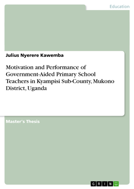 Motivation and Performance of Government-Aided Primary School Teachers in Kyampisi Sub-County, Mukono District, Uganda