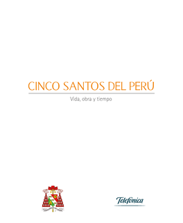 CINCO SANTOS DEL PERÚ Vida, Obra Y Tiempo Edición General Cinco Santos Del Perú